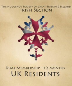 Huguenot Society Irish Section - Dual Membership (UK-Based)