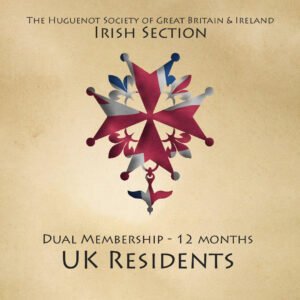 Huguenot Society Irish Section - Dual Membership (UK-Based)
