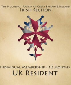 Huguenot Society Irish Section - Individual Membership (UK-Based)